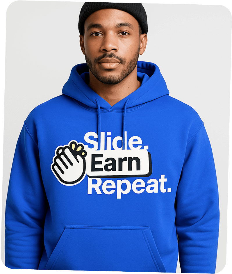 Person in blue hoodie with 'Slide. Earn. Repeat.' text